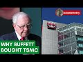 Why Buffett Bought TSMC