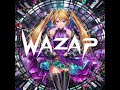 ワザップジョルノ ボカロ風  ^^WAZAP VOCALOID^^