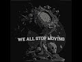 We All Stop Moving [Alternative Rock/Metal Instrumental]