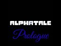 Alphatale: Ressurection OST - Prologue