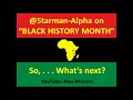 @Starman Alpa: On Black History month