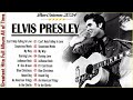 Elvis Presley - The King Singer 💽 Greatest Hits Full Album of Elvis Presley 2024