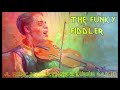 JL Music Productions x Ludwig Dorner - The Funky Fiddler (Original violin funk jam 2019)