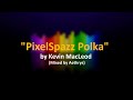 Pixel Peeker Polka + Spazzmatica Polka at the Same Time