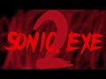 Sonic.Exe 2 trailer