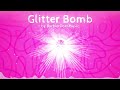 Glitter Bomb [Official Video] || Happy EDM Beat by BarbierDoesMusic