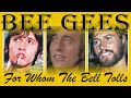 For Whom The Bell Tolls - Bee Gees 1993
