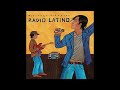 Radio Latino (Official Putumayo Version)
