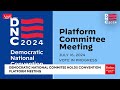 BREAKING NEWS: DNC Holds Platform Committee Meeting As Republican National Convention Continues