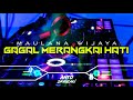 DJ GAGAL MERANGKAI HATI - MAULANA WIJAYA‼️ FUNKOT VERSION