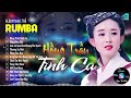 Hồng Trần Tình Ca , Mộng Hoa Sim - ALBUM RUMBA 8x9x Hot Tiktok - LK Nhạc Trẻ Rumba Đặc Biệt