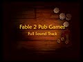 Fable Pub Games Full Soundtrack (High Quality)