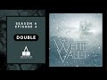 The White Vault | Season 4 | Ep. 4 | Double