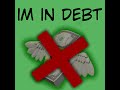 Im In Debt - Nullicity