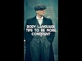 Body language tips to be more confident - Tommy Shelby #shorts