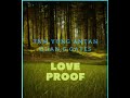 Love proof -   TNM, Yung Antan Quan & G Gates prod by F1 Music