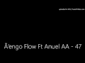 Ã‘engo Flow Ft Anuel AA - 47