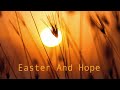 Easter And Hope