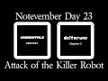 [Notevember Day 23: Toby Fox] Attack of the Killer Robot (Undertale/Deltarune Mashup)