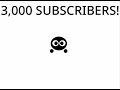 3,000 subscribers!