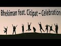 Bhekiman feat. Cicipat Ciprince - Celebration