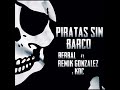 Piratas Sin Barco (feat. Remik Gonzalez, Kartel De Las Calles) (Remaster)