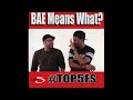 What does BAE mean? (Top 5 Deleted Scene)