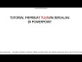 TUTORIAL MEMBUAT ANIMASI TULISAN BERJALAN DI POWERPOINT