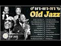 Jazz Songs 50's 60's 70's 🎷 Best Relaxing Jazz Popular Songs : Frank Sinatra , Louis Armstrong