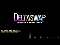 [DELTASWAP: Chapter 1] Soon You Will Be...