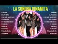 Lo mejor del álbum completo de La Sonora Dinamita 2024 ~ Mejores artistas para escuchar 2024