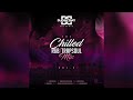 The Chilled R&B - Trapsoul Mix Vol 3 / Best of Chilled R&B (@DJDAYDAY_)