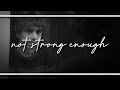 Not Strong Enough (Always an Angel, Never a God)- Boygenius Edit Audio