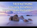 Tiefenatmung, Anleitung zu tieferen Bewusstseins-Zuständen und tiefgreifender Entspannung