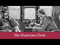 50 The Illustrious Client from The Case-Book of Sherlock Holmes (1927) Audiobook
