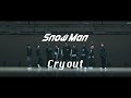 Snow Man「Cry out」Dance Practice