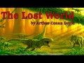 The Lost World [Full Audiobook] by Arthur Conan Doyle