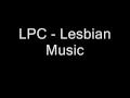 LPC - Lesbian Music