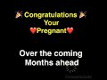 CONGRATULATIONS YOU ARE PREGNANT