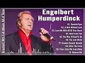 Engelbert Humperdinck - A Man Without Love | The Best Collection All Songs Of Engelbert Humperdinck