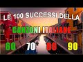 Le 100 Successi Della Canzoni Italiane anni 60 70 80   Le più Belle Canzoni Italiane di Sempre