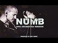 Linkin Park - Numb [Epic Orchestra Version] Prod. by @EricInside