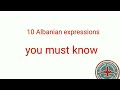 10 Albanian Phrases Tourists Must  Know