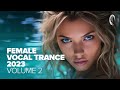 FEMALE VOCAL TRANCE 2023 VOL. 2 [FULL ALBUM]