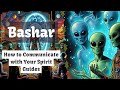 Bashar | How to Communicate with Your Spirit Guides