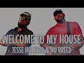 Nu Breed Feat. Jesse Howard - Welcome To My House