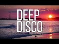 Deep House 2023 I Deep Disco Records Melodic 43 + Beats 35