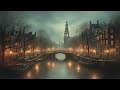 🖤OLD AMSTERDAM VIBE for Introvert🖤Dark Instrumental Ambient🖤Music to Study, Read, Work #darkmusic