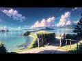 Healing piano BGM to listen to in the morning 🎶 Refreshing seaside scenery 🎶  [chill out/lofi BGM]