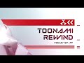 TOONAMI REWIND: Short Promo [HD] (5/25/24)